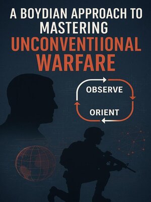 cover image of A Boydian Approach to Mastering Unconventional Warfare